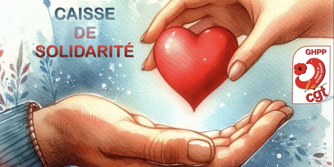 Lancement de la Caisse de Solidarité de la CGT-GHPP