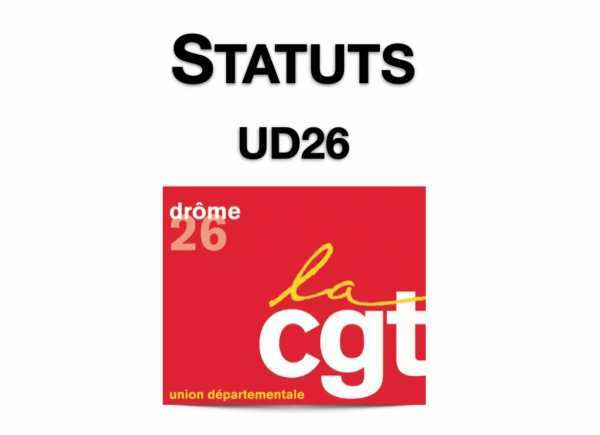 Statuts de la CGT Union Départementale de la Drôme CGT-UD26